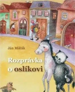 Rozprávky Rozprávka o oslíkovi - Ján Milčák