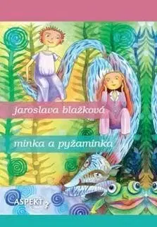 Rozprávky Minka a Pyžaminka 2. vydanie - Jaroslava Blažková