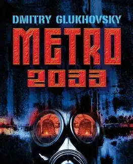 Sci-fi a fantasy Metro 2033 - Dmitry Glukhovsky