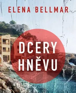 Detektívky, trilery, horory Dcery hněvu - Elena Bellmar