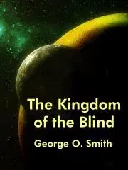 Sci-fi a fantasy The Kingdom of the Blind - Smith George O.