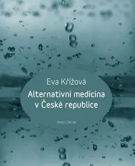 Alternatívna medicína - ostatné Alternativní medicína v České republice - Eva Křížová