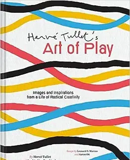 Maliarstvo, grafika Herve Tullet's Art of Play - Herve Tullet,Sophie van der Linden