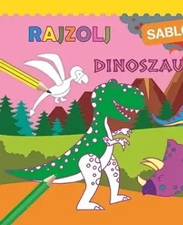 Nalepovačky, vystrihovačky, skladačky Rajzolj sablonokkal - Dinoszauruszok