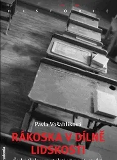 Slovenské a české dejiny Rákoska v dílně lidskosti - Pavla Vošahlíková