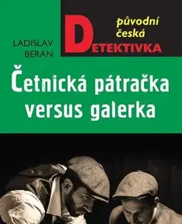 Detektívky, trilery, horory Četnická pátračka versus galérka - Ladislav Beran