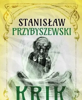 Historické romány Krik - Stanislaw Przybyszewski