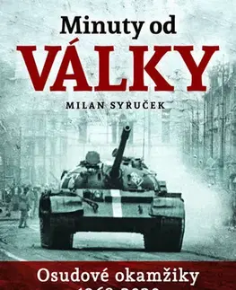 Svetové dejiny, dejiny štátov Minuty do války - Milan Syruček