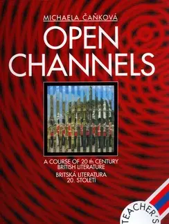 Učebnice a príručky Open Channels - Britská literatura 20. století - metodická příručka - Michaela Čaňková