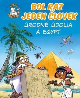 Komiksy Bol raz jeden človek - Úrodné údolia a Egypt - Jean-Charles Gaudin