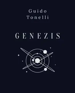 Astronómia, vesmír, fyzika Genezis - Guido Tonelli,István Balázs