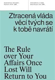 Architektúra Ztracená vláda věcí tvých se k tobě navrátí/ The rule over your affairs once lost will return to you - Cyril Říha