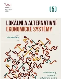 Prírodné vedy - ostatné Lokální a alternativní ekonomické systémy - Radim Kotala