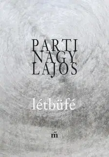 Svetová poézia Létbüfé - Parti Nagy Lajos