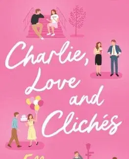 Romantická beletria Charlie, Love and Cliches - Ella Maise