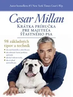 Psy, kynológia Krátka príručka pre majiteľa šťastného psa - Cesar Millan,Linda Fintorová