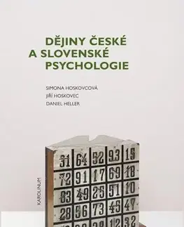 Psychológia, etika Dějiny české a slovenské psychologie - Simona Horáková Hoskovcová,Jiří Hoskovec