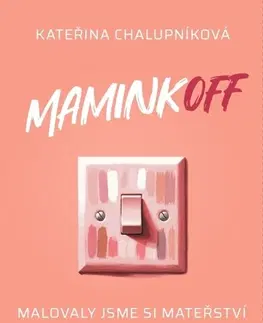 Česká beletria MaminkOFF - Kateřina Chalupníková