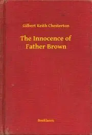Svetová beletria The Innocence of Father Brown - Gilbert Keith Chesterton