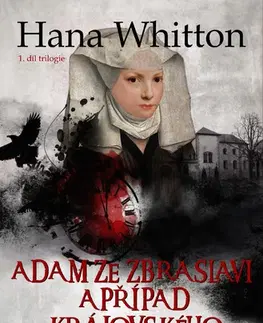 Česká beletria Adam ze Zbraslavi a případ královského levobočka - Hana Whitton