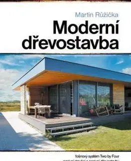 Stavba, rekonštrukcia Moderní dřevostavba - Martin Růžička