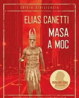 Eseje, úvahy, štúdie Masa a moc - Elias Canetti