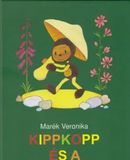 Rozprávky Kippkopp és a többiek - Veronika Marék