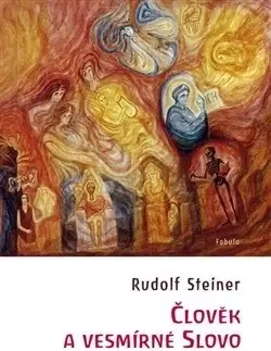 Astrológia, horoskopy, snáre Člověk a vesmírné slovo - Rudolf Steiner