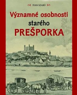 História Významné osobnosti starého Prešporka - Ivan Szabó