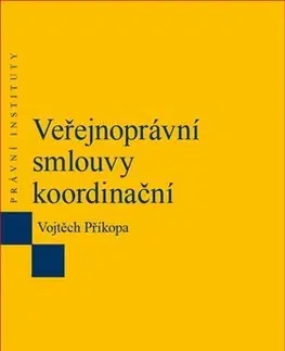 Právo ČR Veřejnoprávní smlouvy koordinační - Vojtěch Příkopa