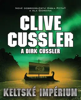 Detektívky, trilery, horory Keltské impérium - Clive Cussler