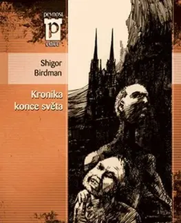 Sci-fi a fantasy Kronika konce světa - Shigor Birdman
