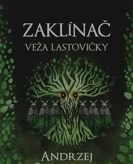 Sci-fi a fantasy Zaklínač VI.: Veža lastovičky - Andrzej Sapkowski