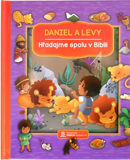 Náboženská literatúra pre deti Hľadajme spolu v Biblii: Daniel a levy - Jacob Vium,Sandrine L'amour