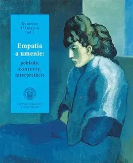 Filozofia Empatia a umenie, pohľady, kontexty, interpretácia - Katarína Ihringová