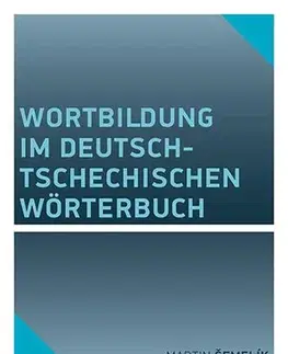 Pre vysoké školy Wortbildung im deutsch-tschechischen Wörterbuch - Martin Šemelík
