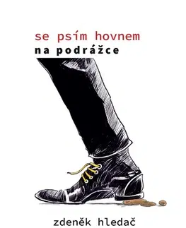 Poézia Se psím hovnem na podrážce - Zdeněk Hledač