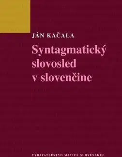 Literárna veda, jazykoveda Syntagmatický slovosled v slovenčine - Ján Kačala
