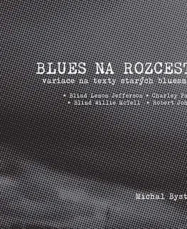 Poézia Blues na rozcestí - Michal Bystrov