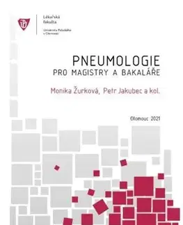 Medicína - ostatné Pneumologie pro magistry a bakaláře - Monika Žurková,Petr Jakubec