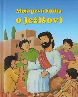 Náboženská literatúra pre deti Moja prvá kniha o Ježišovi - Marilis Lunkenbeinová