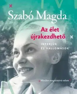 Beletria - ostatné Az élet újrakezdhető - Interjúk és vallomások - Magda Kovács