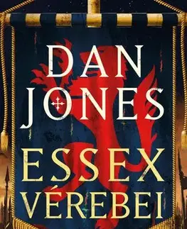 Historické romány Essex Vérebei - Dan Jones