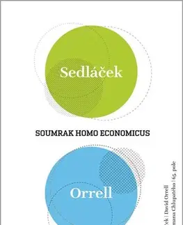 Ekonómia, Ekonomika Soumrak homo economicus - Kolektív autorov,Tomáš Sedláček