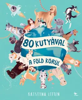 Príroda 80 kutyával a Föld körül - Kristyna Litten