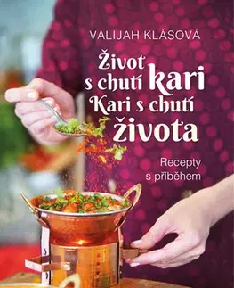 Kuchárky - ostatné Život s chutí kari – Kari s chutí života - Valijah Klásová