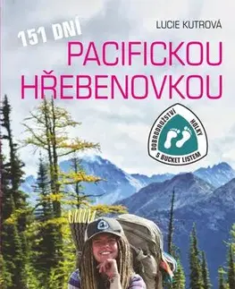 Cestopisy 151 dní Pacifickou hřebenovkou, 2. vydání - Lucie Kutrová