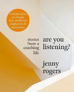 Psychológia, etika Are You Listening - Jenny Rogers