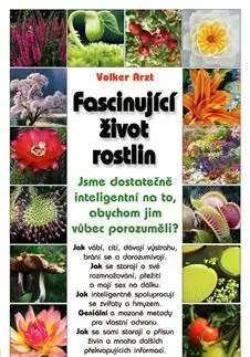 Biológia, fauna a flóra Fascinující život rostlin - Volker Arzt