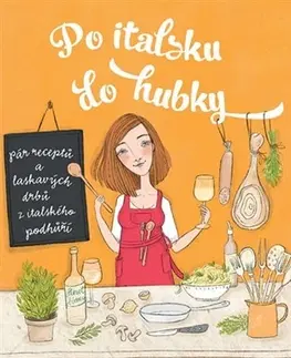 Národná kuchyňa - ostatné Po italsku do hubky - Marta Kučíková